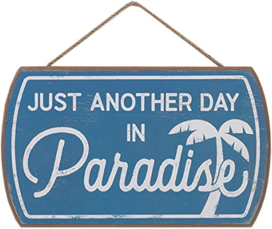 Just Another Day in Paradise Hanging Wood Wall Decor - Cute Sign for Beach House, Lake House or Condo